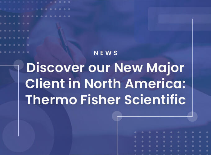 Discover our New Major Client in North America: Thermo Fisher Scientific